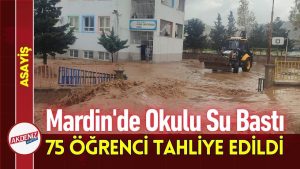 Mardin’de Okulu Su Bastı: 75 Öğrenci Tahliye Edildi