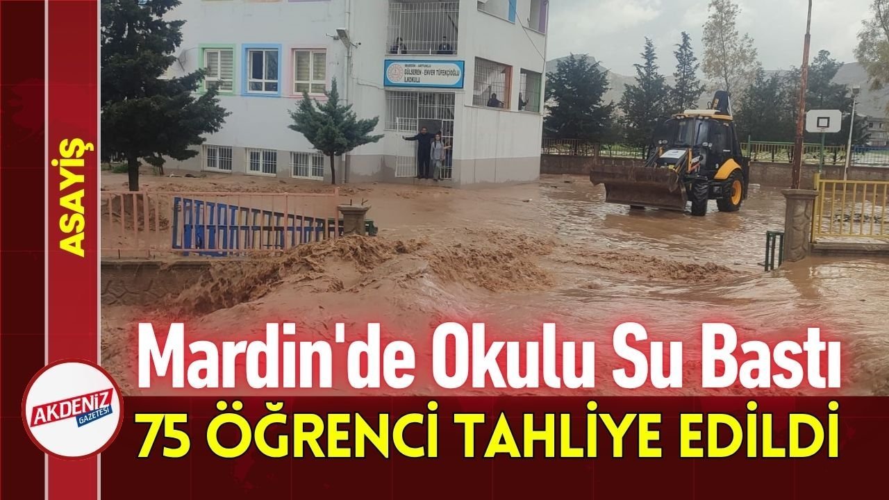 Mardin’de Okulu Su Bastı: 75 Öğrenci Tahliye Edildi