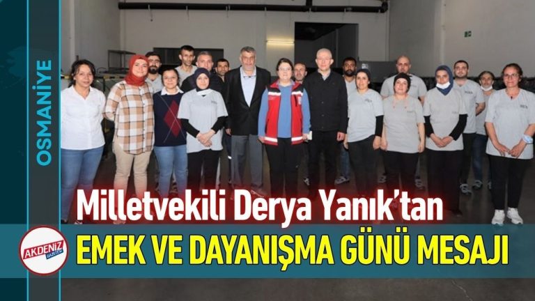 Osmaniye Milletvekili Derya Yanık’tan 1 Mayıs Mesajı